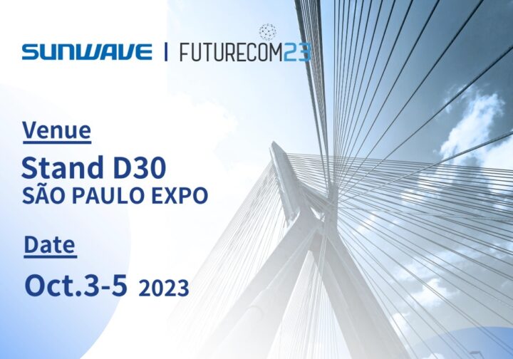 Meet with Sunwave at Futurecom 2023